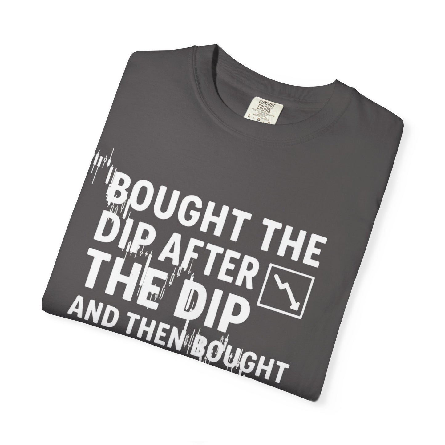 I Bought the Dip T-Shirt