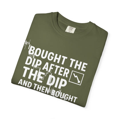 I Bought the Dip T-Shirt